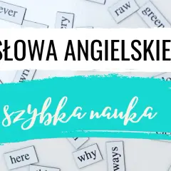 Słówka po angielsku na białych kartonikach. Napis "Słowa Angielskie" i "Szybka nauka" na turkusowym tle.