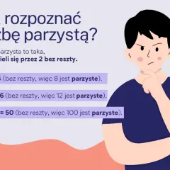Chłopak zastanawia się, jak rozpoznać liczby parzyste. Przykład: 8 ÷ 2 = 4 (bez reszty).