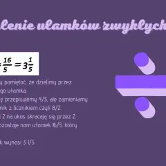Przykład dzielenia ułamków zwykłych: 4/5 : 2/8 = 16/5 = 3 1/5. Objaśnienie krok po kroku.