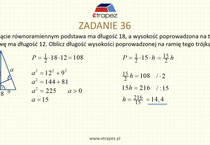 Trójkąt równoramienny z podstawą 18 i wysokością 12. Obliczanie pola trójkąta i wysokości na ramię.
