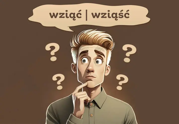 Zamyślony mężczyzna z pytajnikami wokół głowy zastanawia się, czy poprawnie napisać "wziąć" czy "wziąść".