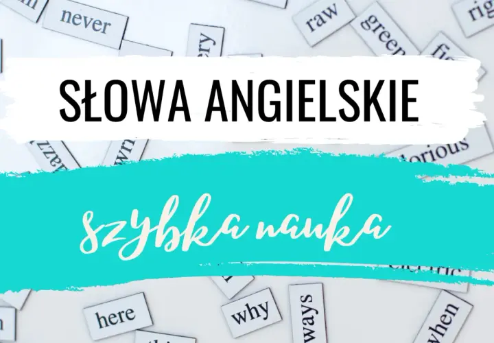 Słówka po angielsku na białych kartonikach. Napis "Słowa Angielskie" i "Szybka nauka" na turkusowym tle.