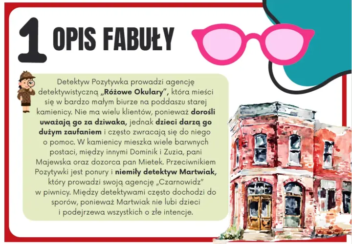 Detektyw Pozytywka i jego agencja „Różowe Okulary” to streszczenie przygód, gdzie dzieci kontra dorosły detektyw Martwiak.