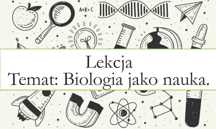 Czy biologia to nauka ścisła? Wyjaśniamy, dlaczego to ważne pytanie