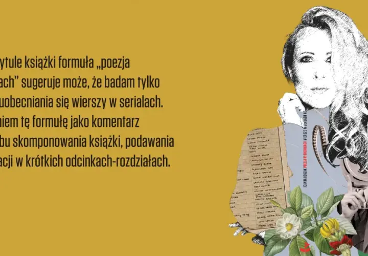 Kobieta z filmową taśmą zamiast twarzy, obok lista poetów. Książka "Poezja w odcinkach" to komentarz do interpretacji w krótkich rozdziałach.