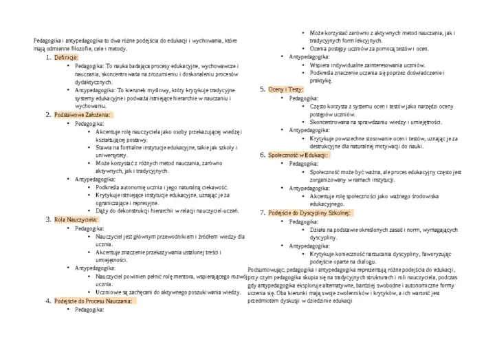 Tekst porównuje pedagogikę i antypedagogikę, omawiając ich definicje, założenia, rolę nauczyciela, podejście do nauczania, oceniania, społeczeństwa i dyscypliny.