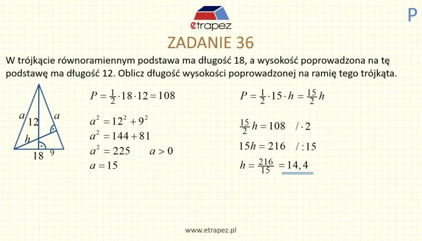 Trójkąt równoramienny z podstawą 18 i wysokością 12. Obliczanie pola trójkąta i wysokości na ramię.
