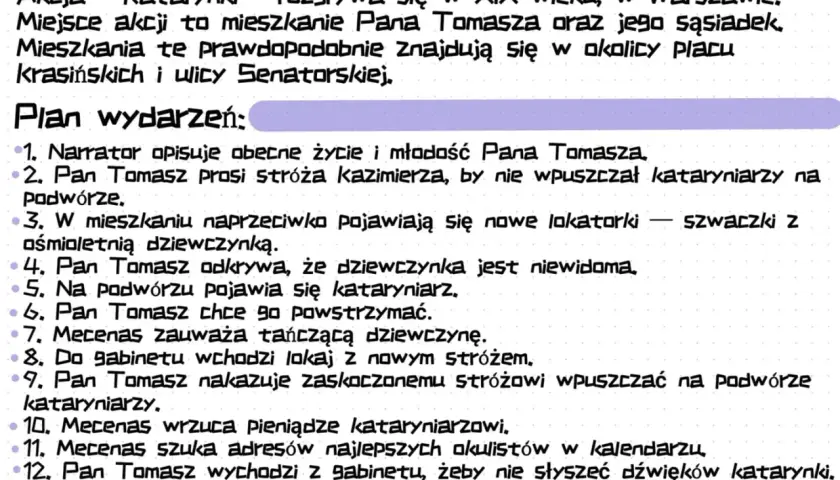 Katarynka streszczenie: XIX-wieczna Warszawa, mieszkanie Pana Tomasza. Plan wydarzeń obejmuje przybycie nowych lokatorek i niewidomej dziewczynki, a także pojawienie się kataryniarzy.