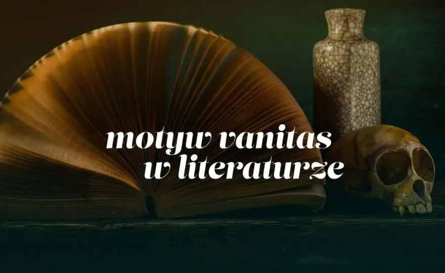 Motyw vanitas - Jak rozpoznać i interpretować? Poradnik