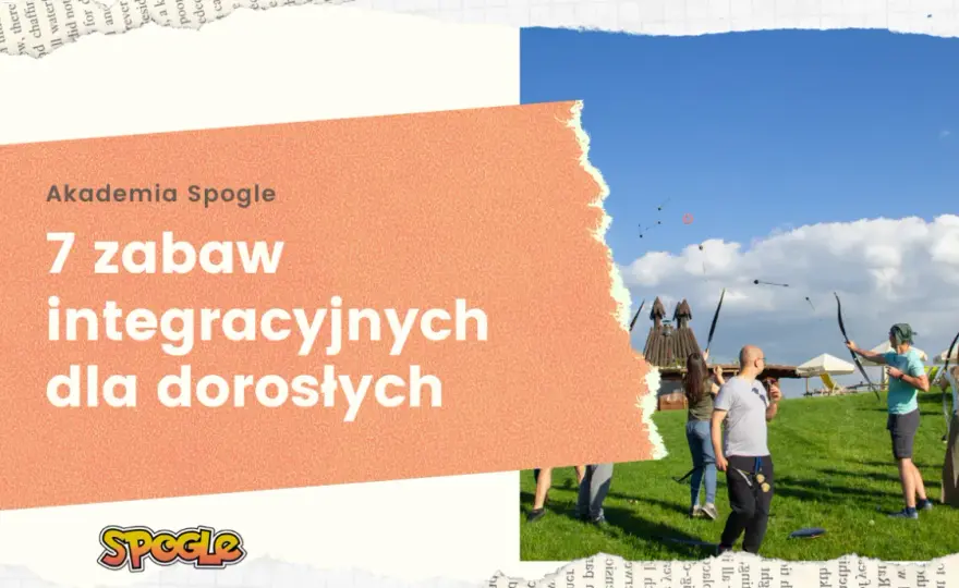 Gry i zabawy grupowe dla dorosłych: 10 pomysłów na integrację