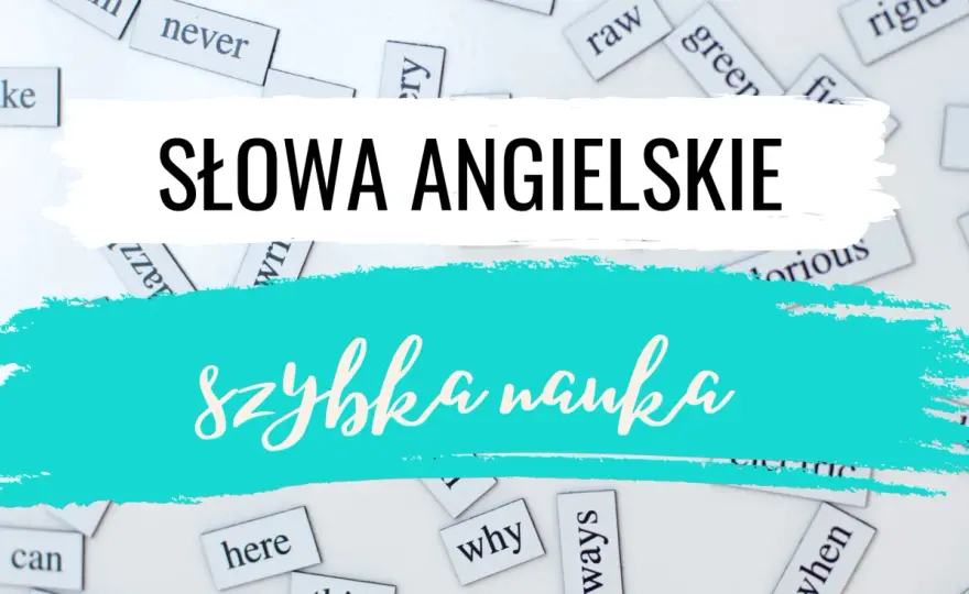 Jak skutecznie uczyć się angielskiego słownictwa?