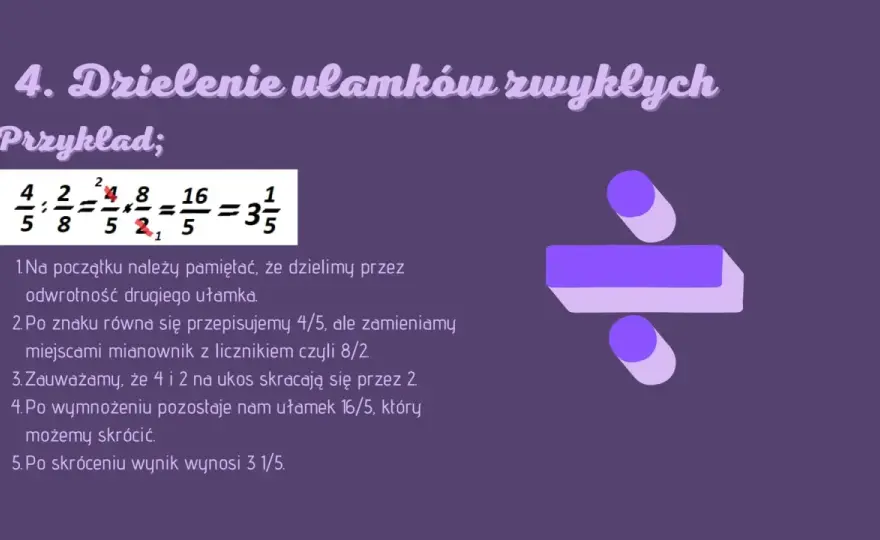 Dzielenie ułamków zwykłych - Krok po kroku bez błędów