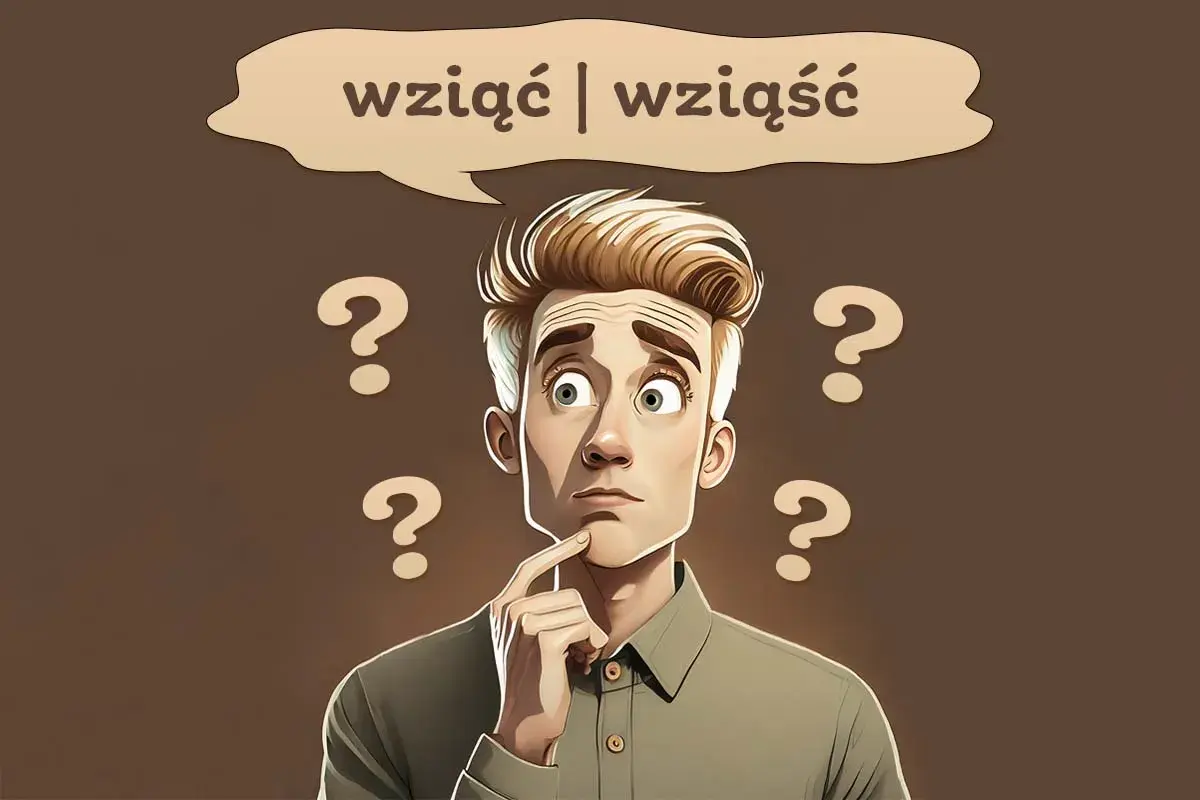 Zamyślony mężczyzna z pytajnikami wokół głowy zastanawia się, czy poprawnie napisać "wziąć" czy "wziąść".