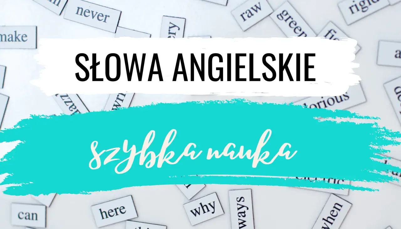 Słówka po angielsku na białych kartonikach. Napis "Słowa Angielskie" i "Szybka nauka" na turkusowym tle.