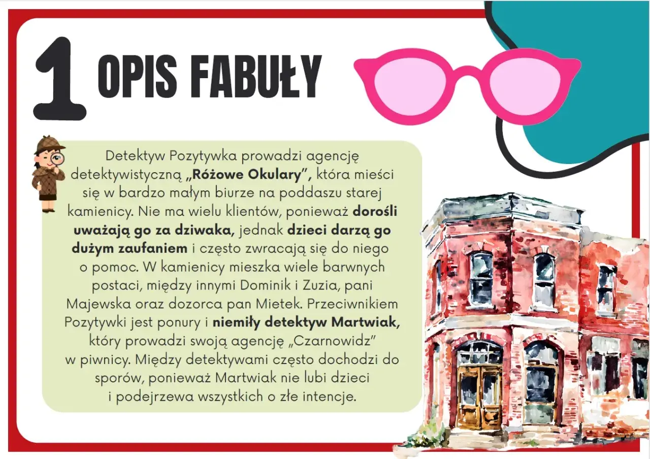Detektyw Pozytywka i jego agencja „Różowe Okulary” to streszczenie przygód, gdzie dzieci kontra dorosły detektyw Martwiak.