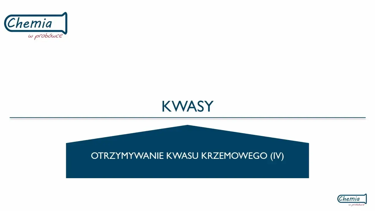 Otrzymywanie kwasu krzemowego (IV) - temat lekcji o kwasach.