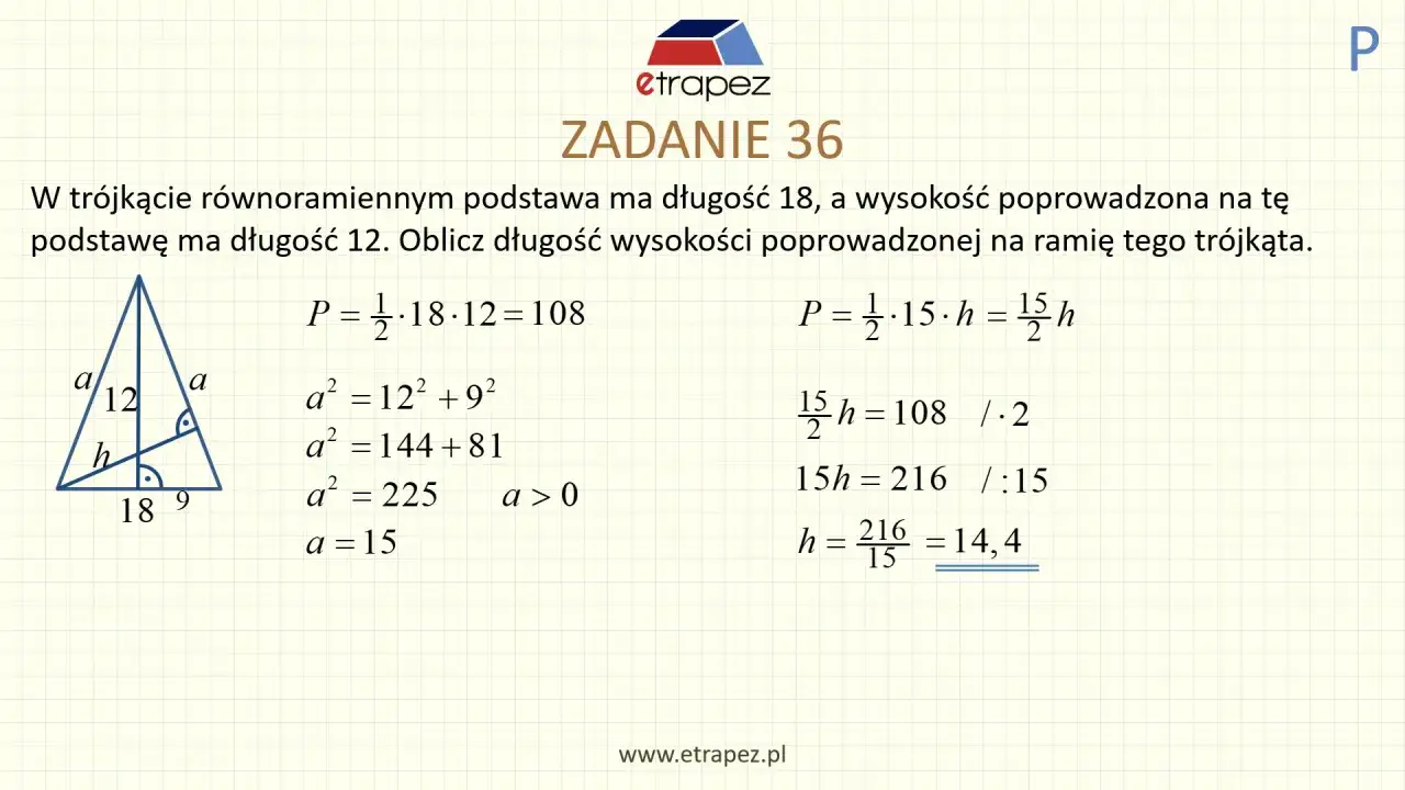 Trójkąt równoramienny z podstawą 18 i wysokością 12. Obliczamy pole trójkąta i wysokość opuszczoną na ramię.